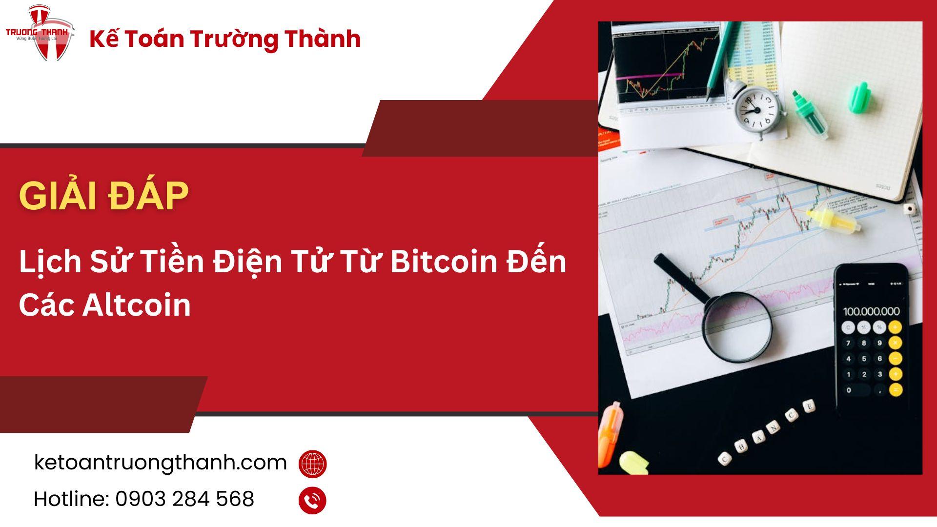 Lịch Sử Tiền Điện Tử Từ Bitcoin Đến Các Altcoin
