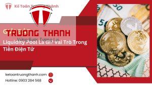 Liquidity Pool Là Gì? Vai Trò Trong Tiền Điện Tử