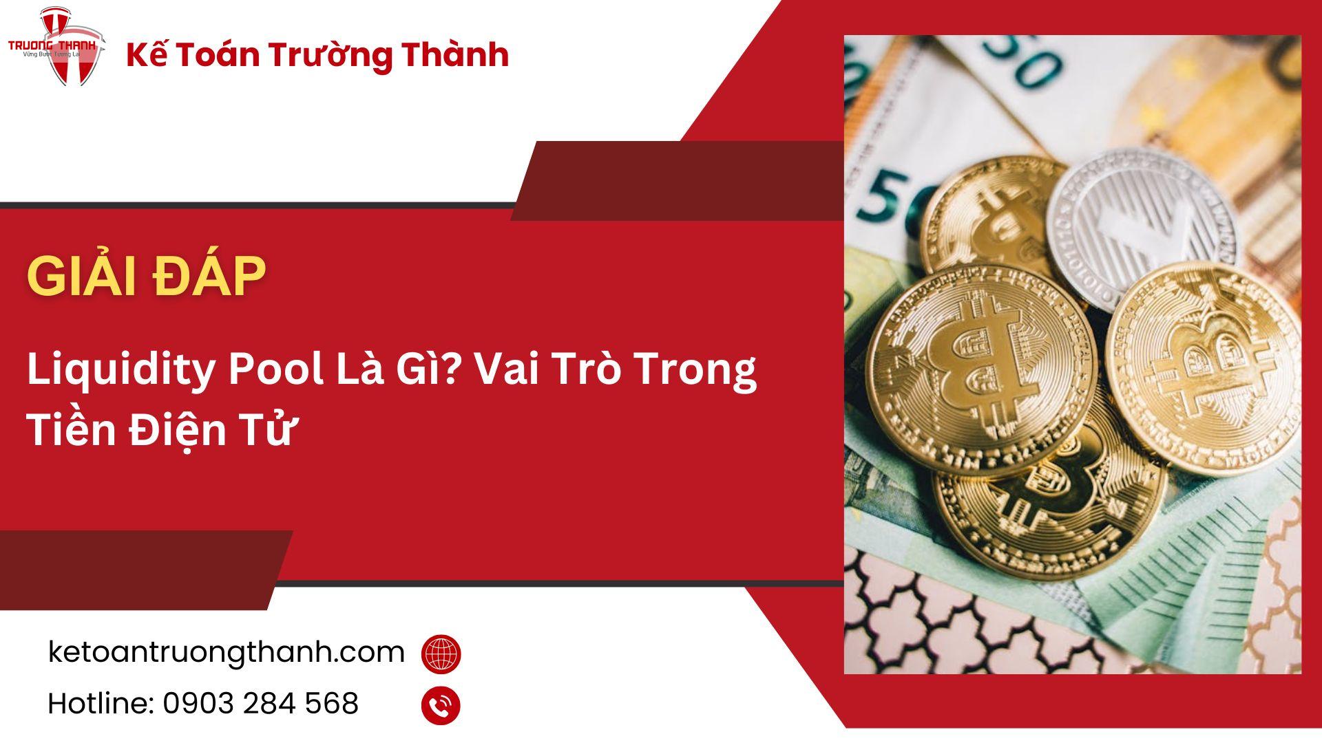 Liquidity Pool Là Gì? Vai Trò Trong Tiền Điện Tử
