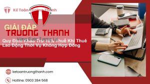 Quy Định Khấu Trừ 10% Thuế Khi Thuê Lao Động Thời Vụ Không Hợp Đồng