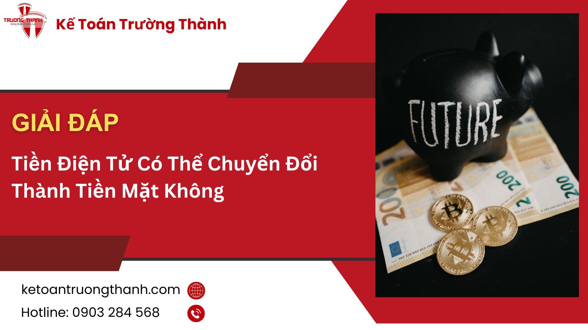Tiền Điện Tử Có Thể Chuyển Đổi Thành Tiền Mặt Không