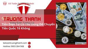 Tiền Điện Tử Có Thể Dùng Để Chuyển Tiền Quốc Tế Không