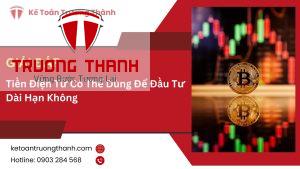 Tiền Điện Tử Có Thể Dùng Để Đầu Tư Dài Hạn Không