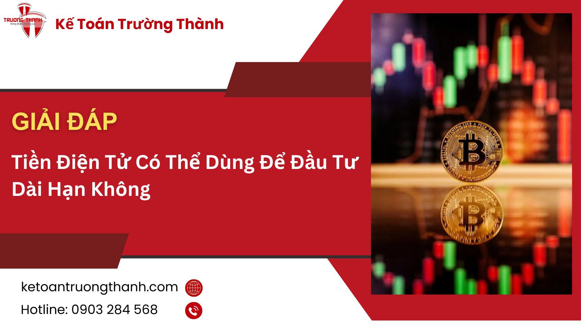 Tiền Điện Tử Có Thể Dùng Để Đầu Tư Dài Hạn Không