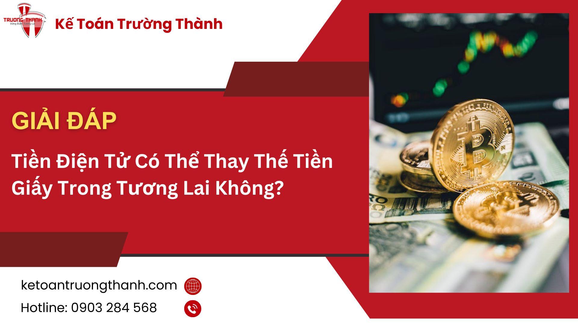 Tiền Điện Tử Có Thể Thay Thế Tiền Giấy Trong Tương Lai Không?