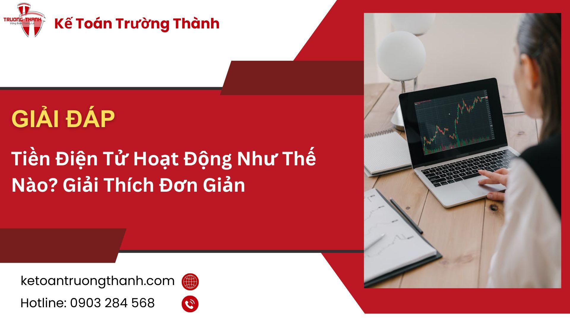 Tiền Điện Tử Hoạt Động Như Thế Nào? Giải Thích Đơn Giản