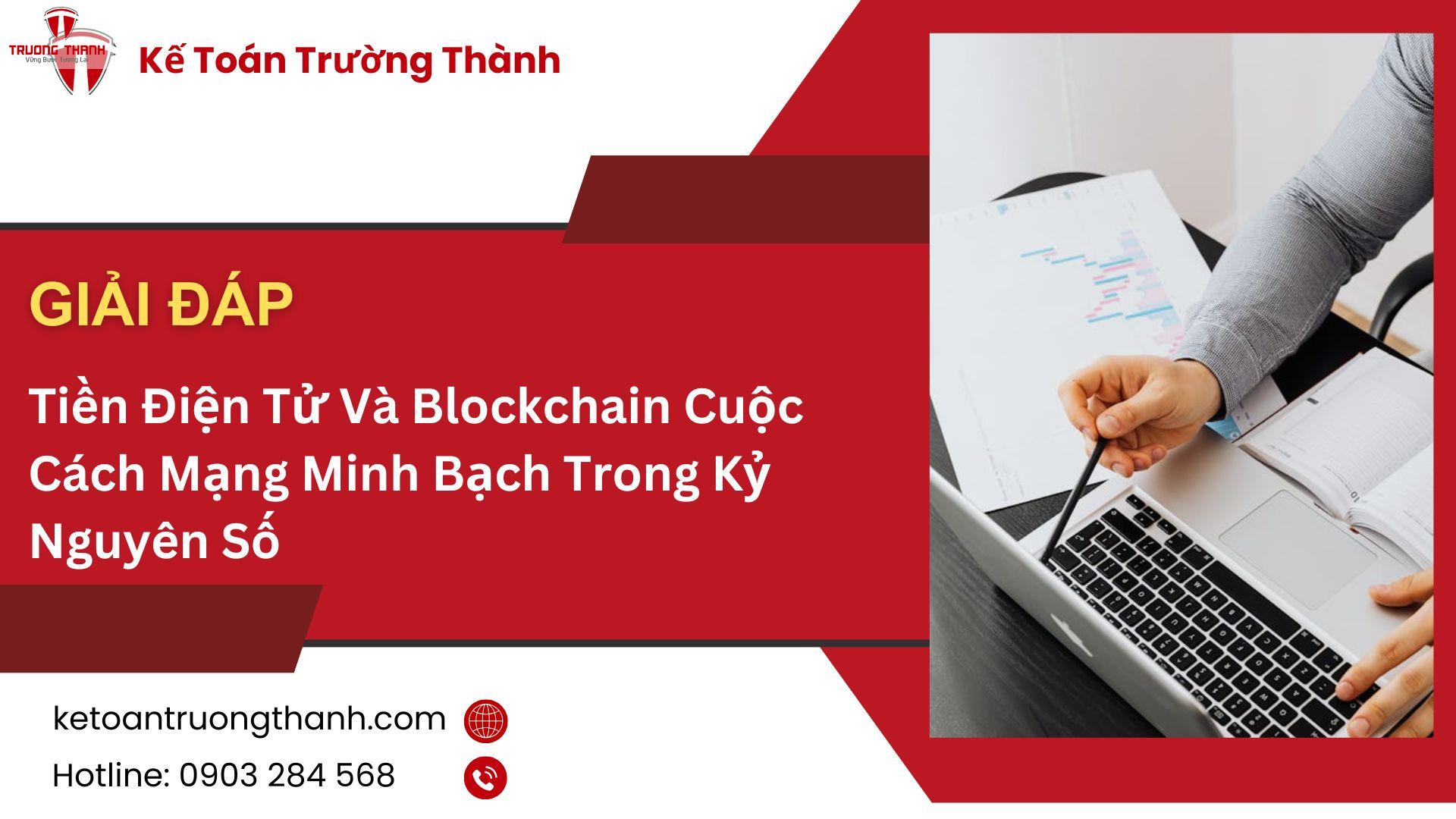 Tiền Điện Tử Và Blockchain Cuộc Cách Mạng Minh Bạch Trong Kỷ Nguyên Số