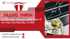 Ví Tiền Điện Tử Là Gì? Cách Chọn Ví An Toàn Cho Nhà Đầu Tư Mới
