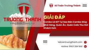 Combo Là Gì? Tại Sao Bán Combo Giúp Nhà Hàng, Quán Ăn, Quán Cafe Thu Hút Khách Hơn