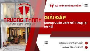 Những Quán Cafe Nổi Tiếng Tại Hà Nội