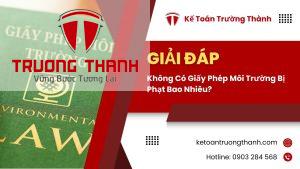 Không Có Giấy Phép Môi Trường Bị Phạt Bao Nhiêu?