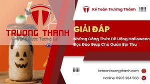 Những Công Thức Đồ Uống Halloween Độc Đáo Giúp Chủ Quán Bội Thu