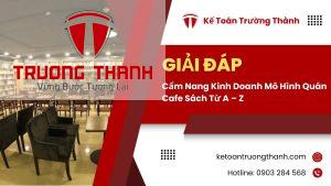 Cẩm Nang Kinh Doanh Mô Hình Quán Cafe Sách Từ A – Z