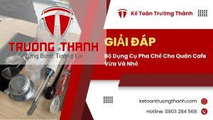 Bộ Dụng Cụ Pha Chế Cho Quán Cafe Vừa Và Nhỏ