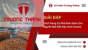 Cách Rang Cà Phê Đơn Giản Cho Người Mới Bắt Đầu Kinh Doanh