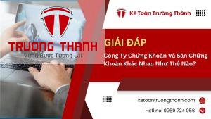 Công Ty Chứng Khoán Và Sàn Chứng Khoán Khác Nhau Như Thế Nào?