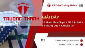 Cổ Phiếu Blue Chip Là Gì? Đặc Điểm Và Những Lưu Ý Khi Đầu Tư