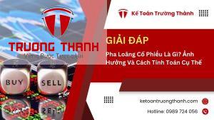 Pha Loãng Cổ Phiếu Là Gì? Ảnh Hưởng Và Cách Tính Toán Cụ Thể