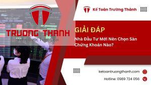 Nhà Đầu Tư Mới Nên Chọn Sàn Chứng Khoán Nào?