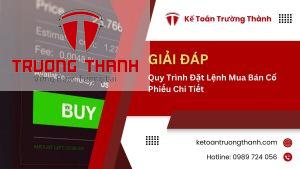 Quy Trình Đặt Lệnh Mua Bán Cổ Phiếu Chi Tiết