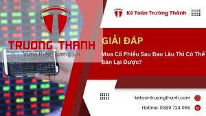 Mua Cổ Phiếu Sau Bao Lâu Thì Có Thể Bán Lại Được?