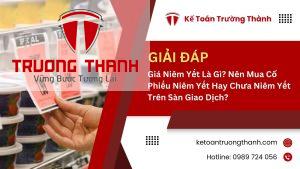 Giá Niêm Yết Là Gì? Nên Mua Cổ Phiếu Niêm Yết Hay Chưa Niêm Yết Trên Sàn Giao Dịch?