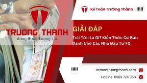 Trái Tức Là Gì? Kiến Thức Cơ Bản Dành Cho Các Nhà Đầu Tư F0