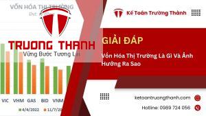Vốn Hóa Thị Trường Là Gì Và Ảnh Hưởng Ra Sao