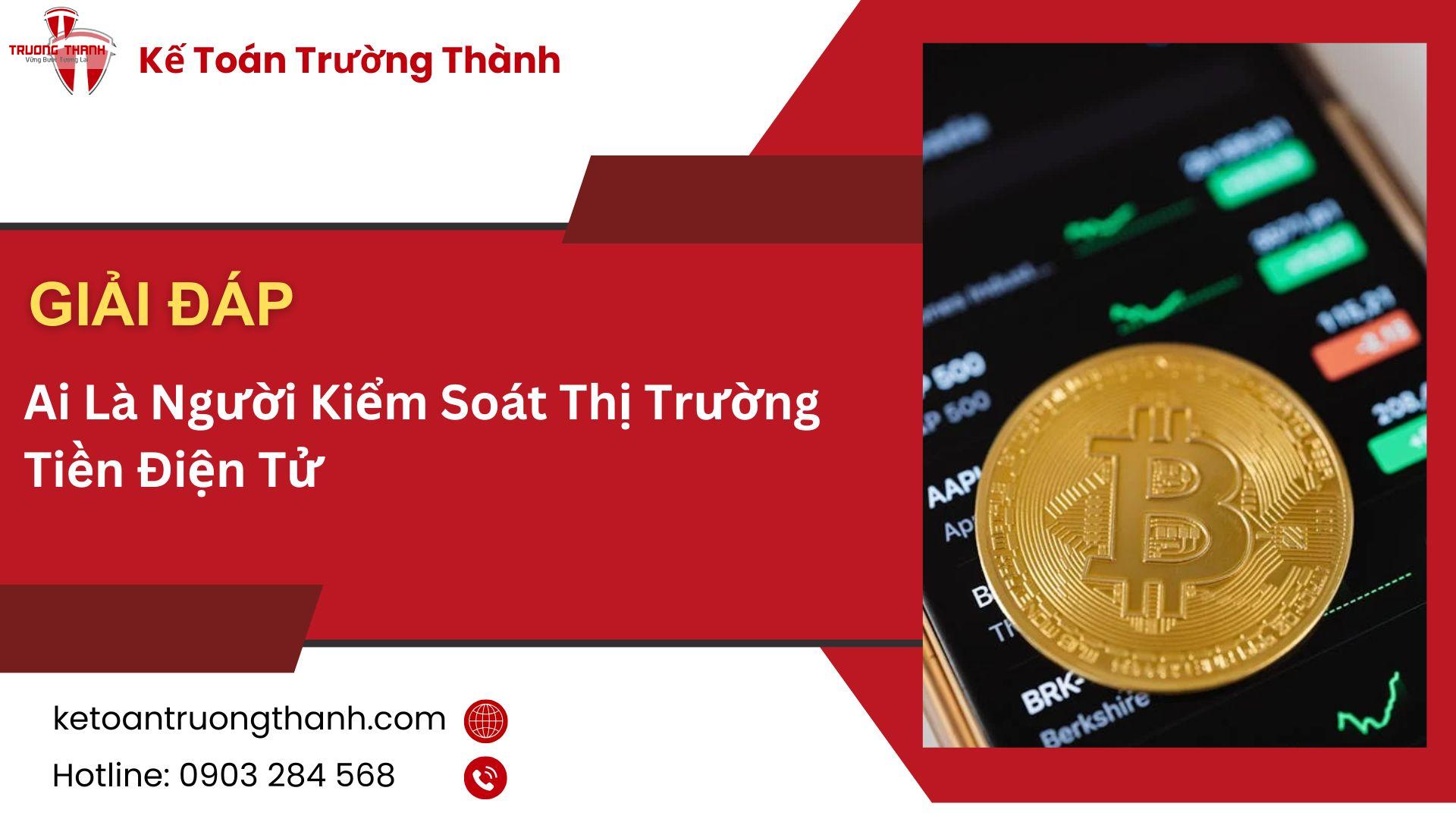 Ai Là Người Kiểm Soát Thị Trường Tiền Điện Tử