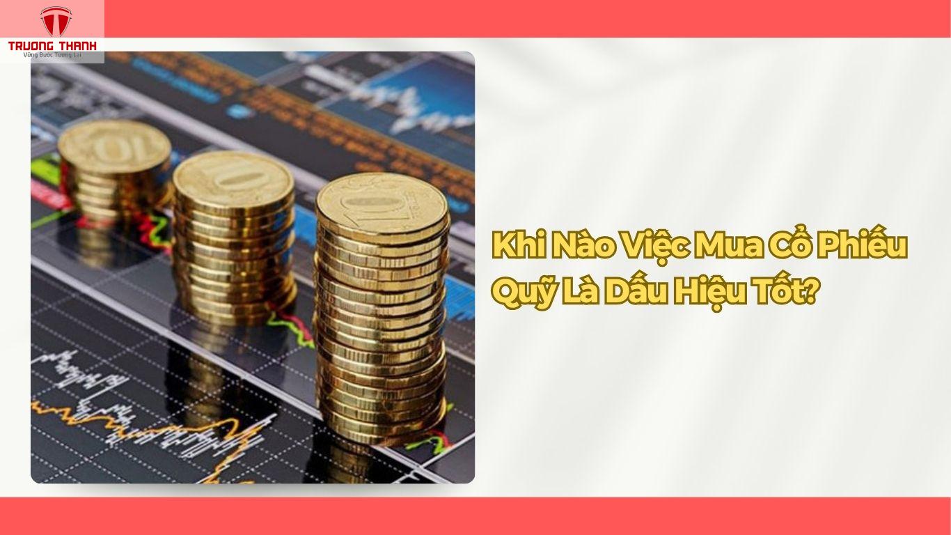 Cổ Phiếu Quỹ Là Gì? 6 Điều Cần Biết Khi Mua Bán Cổ Phiếu Quỹ