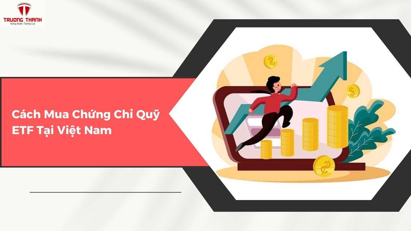 Chứng Chỉ Quỹ ETF Là Gì? Lợi Ích Đầu Tư Vào Chứng Chỉ ETF