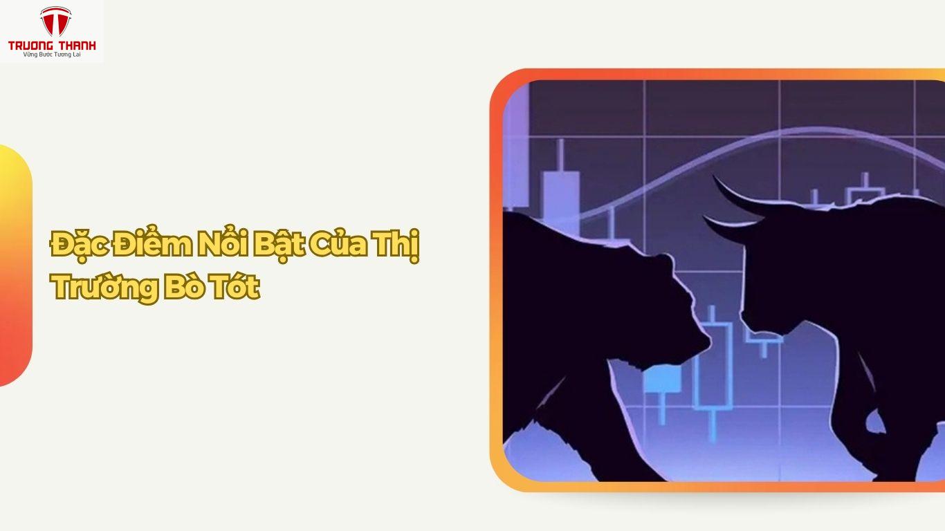 Thị Trường Bò Tót Là Gì? Đặc Điểm Của Thị Trường Bò Tót
