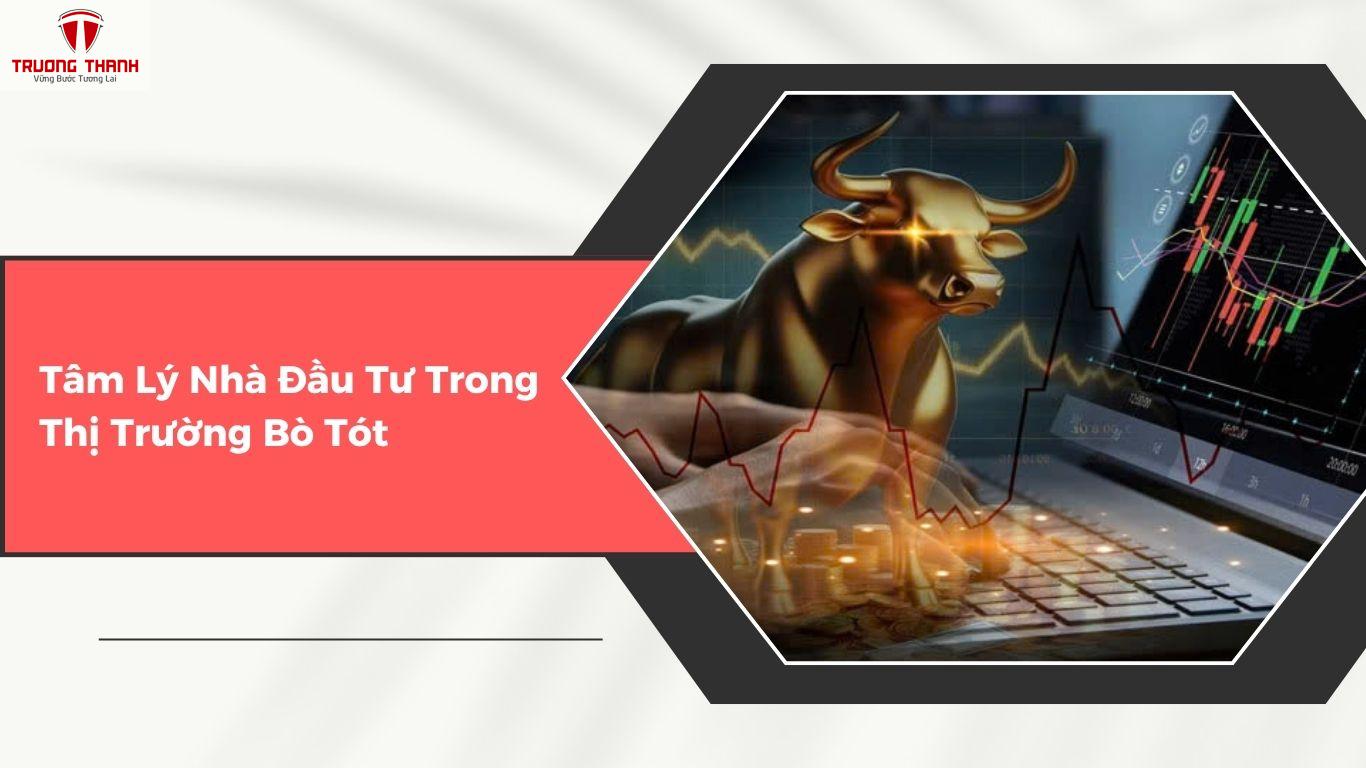 Thị Trường Bò Tót Là Gì? Đặc Điểm Của Thị Trường Bò Tót