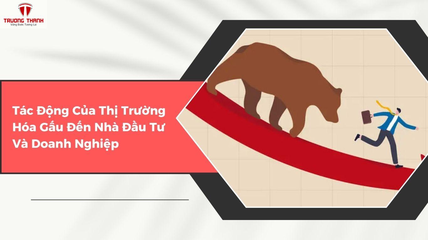 Làm Thế Nào Khi Thị Trường Hóa Gấu?