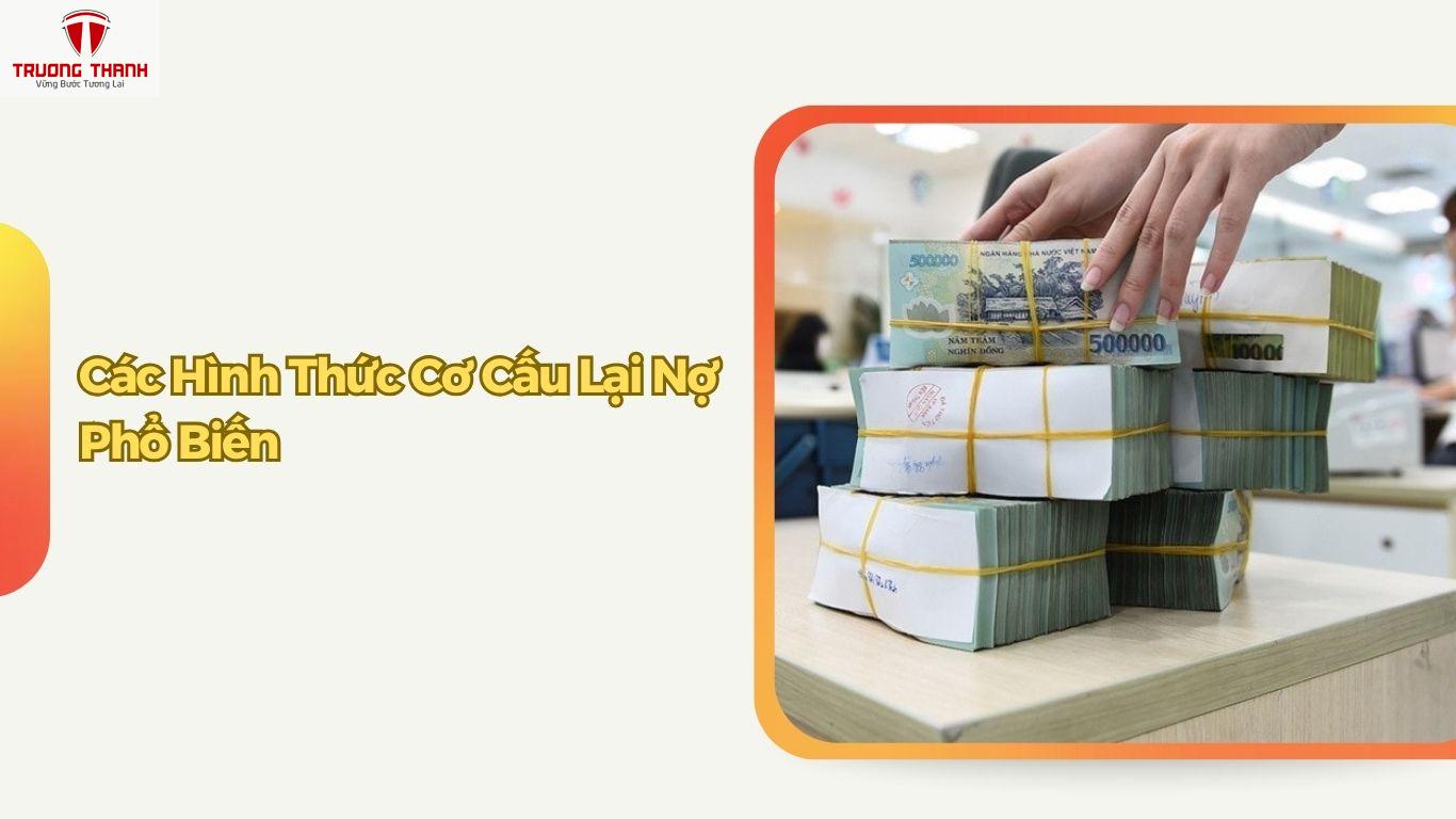 Cơ Cấu Lại Nợ Ngân Hàng Là Gì? Khác Gì Với Gia Hạn Và Đáo Hạn?