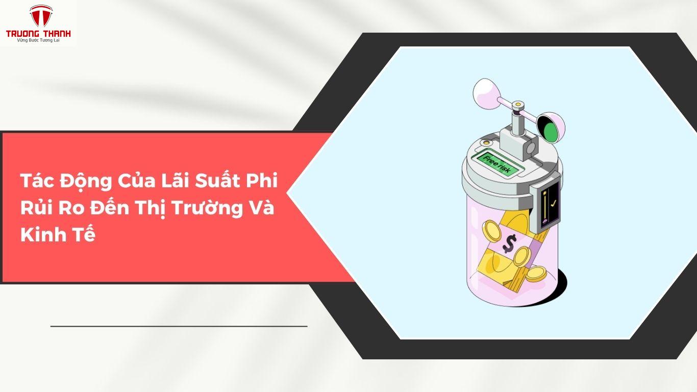 Lãi Suất Phi Rủi Ro Là Gì? Ý Nghĩa Đối Với Doanh Nghiệp