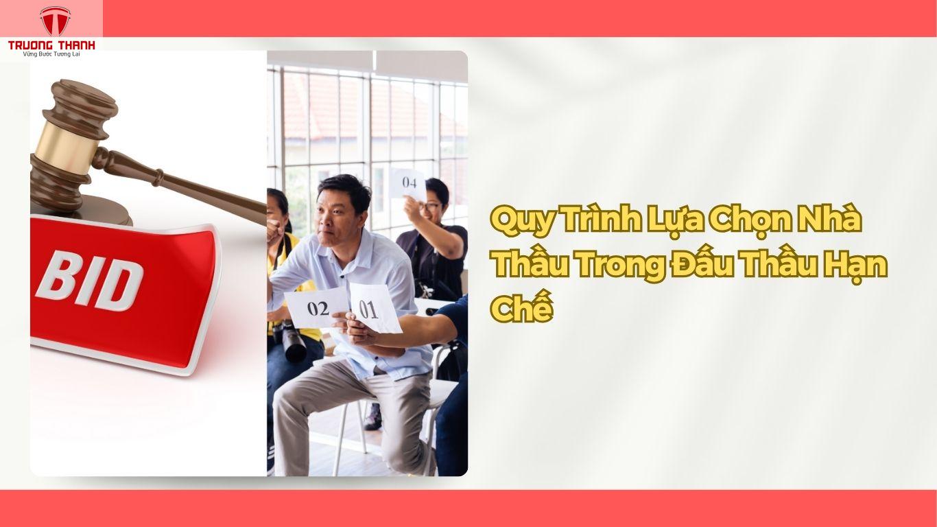 Đấu Thầu Hạn Chế Là Gì? Quy Trình Lựa Chọn Nhà Thầu Đối Với Đấu Thầu Hạn Chế
