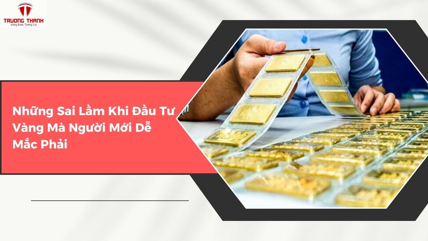 Cách Đầu Tư Vàng Cho Người Mới Bắt Đầu
