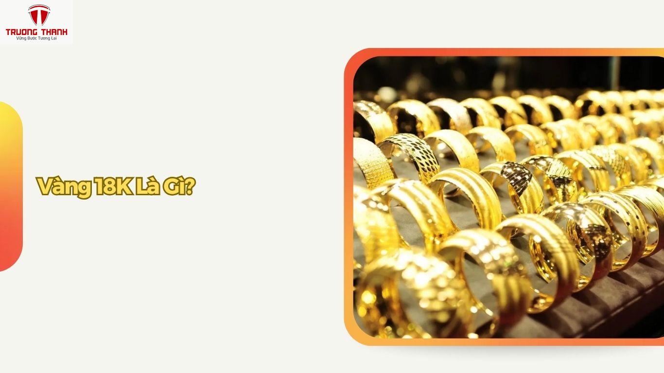 Vàng 24K Là Gì? Có Khác Gì Vàng 18K, 14K Không?