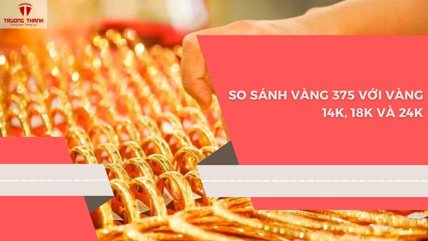 Vàng 375 Là Gì? Cập Nhật Giá Vàng 375/9K Ngày Hôm Nay