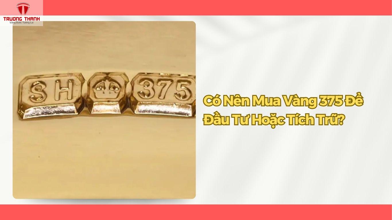 Vàng 375 Là Gì? Cập Nhật Giá Vàng 375/9K Ngày Hôm Nay
