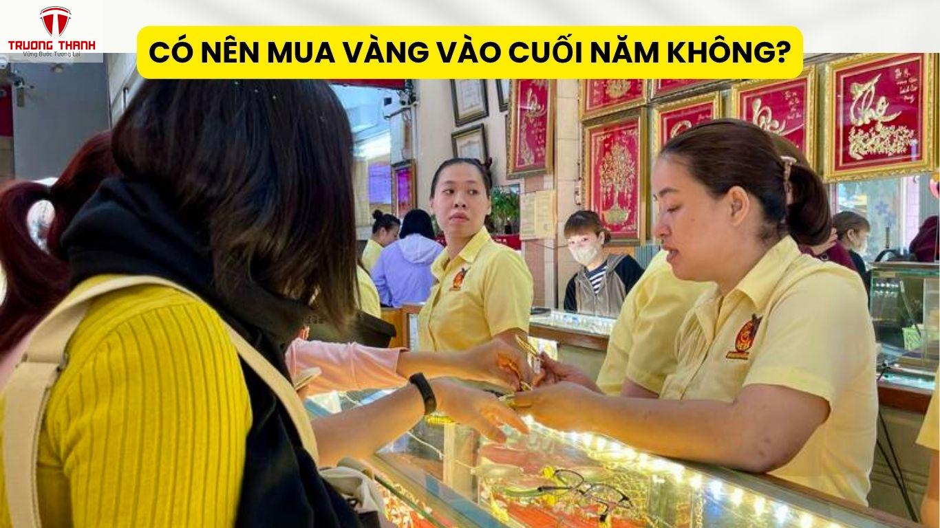 Có Nên Mua Vàng Vào Cuối Năm Không?
