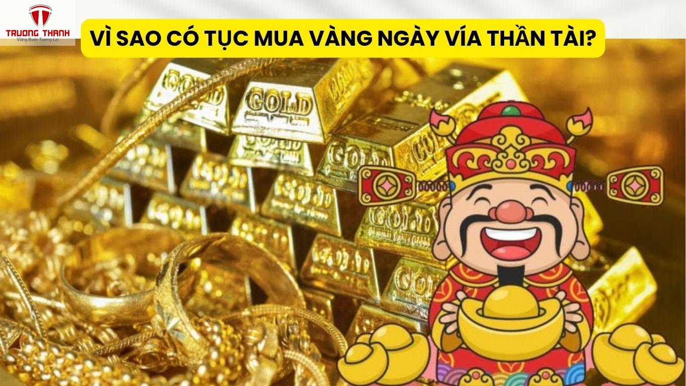 Vì Sao Có Tục Mua Vàng Ngày Vía Thần Tài?