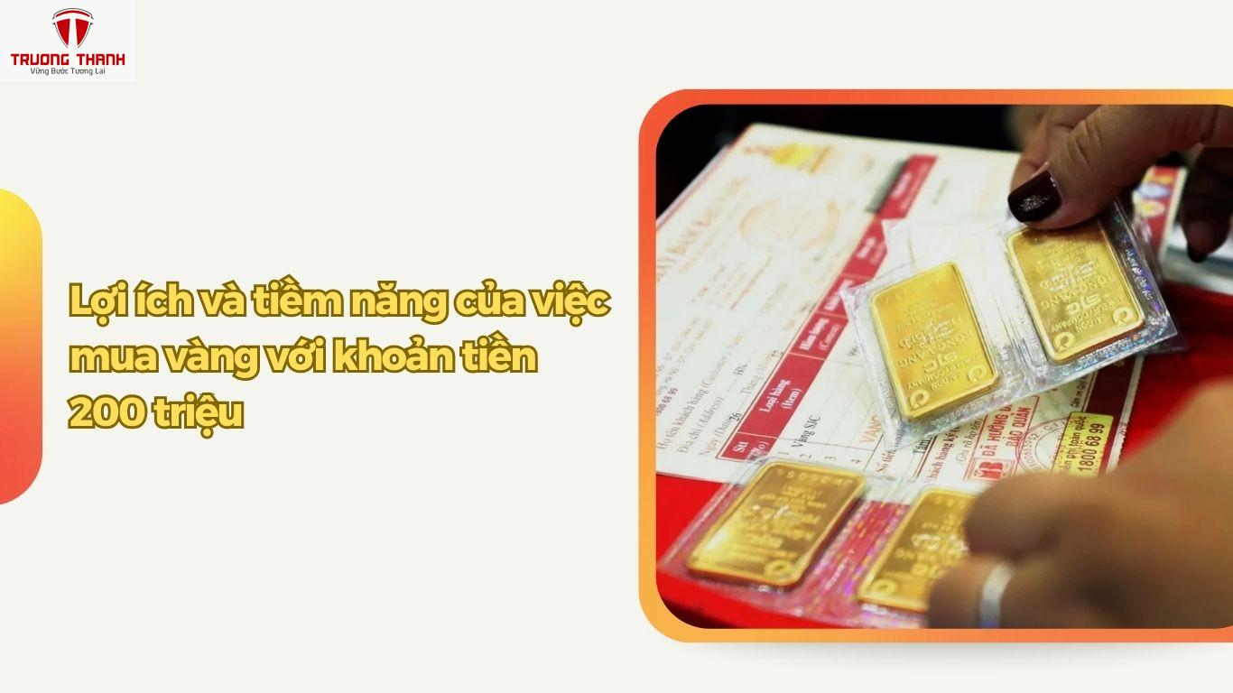 Có 200 Triệu Nên Gửi Tiết Kiệm Hay Mua Vàng?
