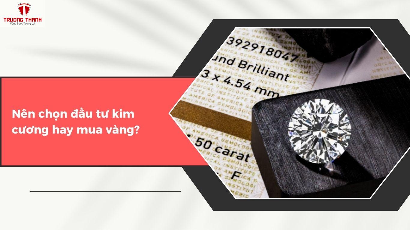 Đầu Tư Kim Cương Sinh Lời Thế Nào? Chọn Vàng Hay Kim Cương?