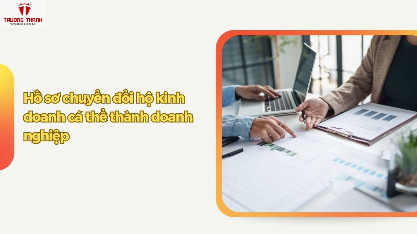Thủ Tục Chuyển Đổi Hộ Kinh Doanh Cá Thể Thành Doanh Nghiệp