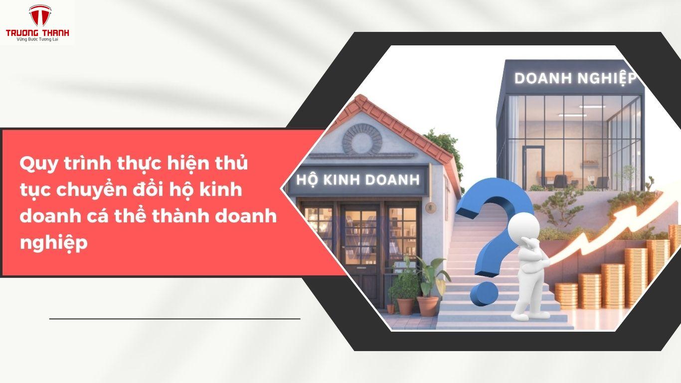 Thủ Tục Chuyển Đổi Hộ Kinh Doanh Cá Thể Thành Doanh Nghiệp