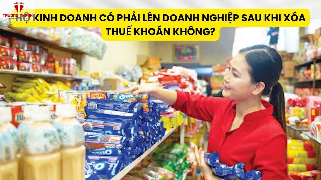 Hộ Kinh Doanh Có Phải Lên Doanh Nghiệp Sau Khi Xóa Thuế Khoán Không?
