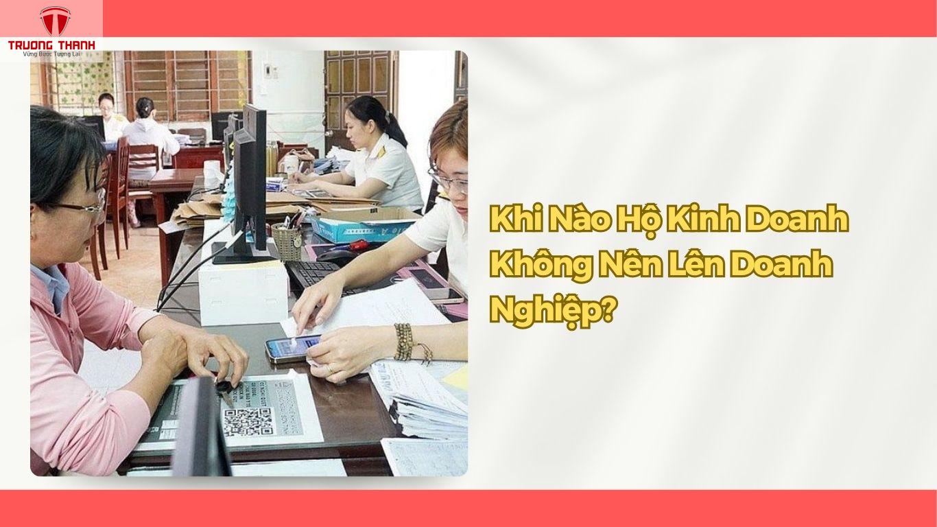 Hộ Kinh Doanh Có Phải Lên Doanh Nghiệp Sau Khi Xóa Thuế Khoán Không?