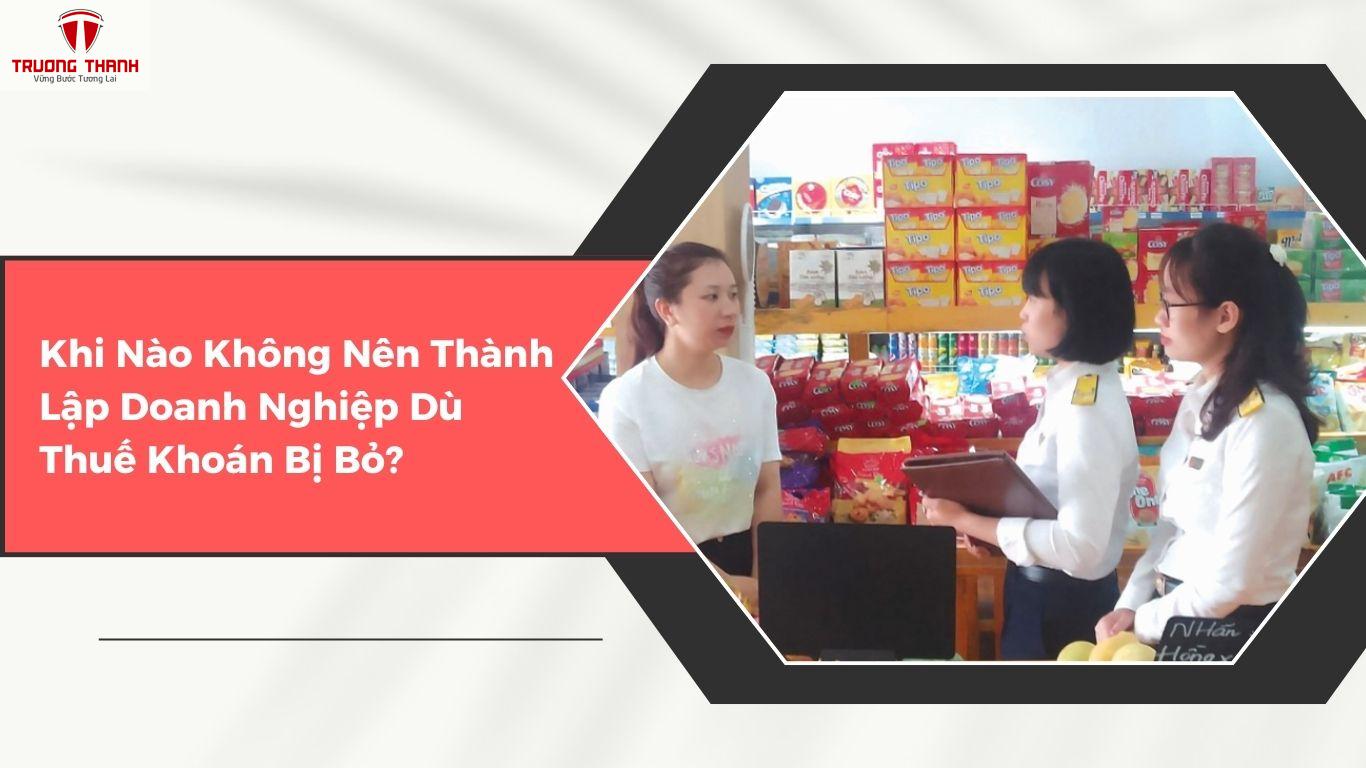 Có Nên Thành Lập Doanh Nghiệp Để Ổn Định Thuế Sau Khi Thuế Khoán Bị Bỏ?